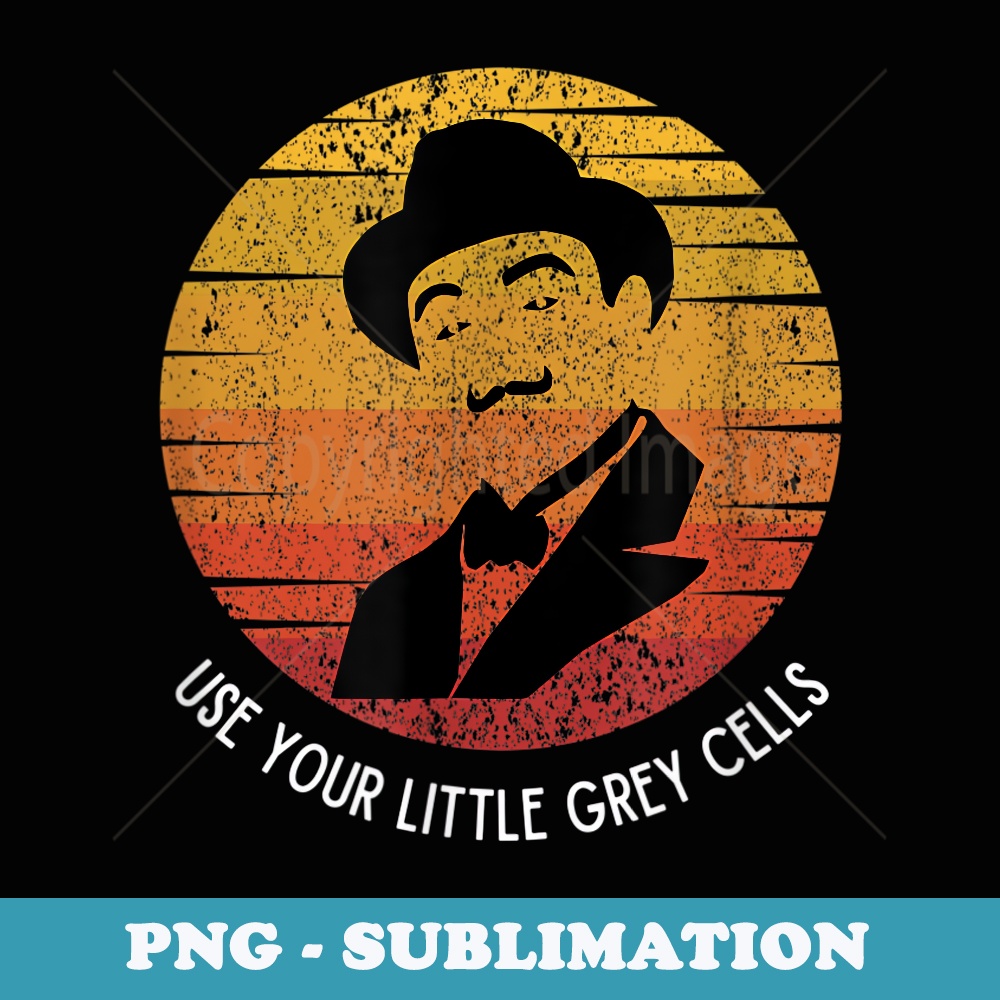 Poirot Use your little grey cells Hat Mustache vintage color - Exclusive PNG Sublimation Download