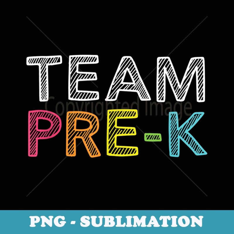 Team Pre K Teacher Back To School Top - Digital Sublimation Download File