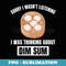 Dim Sum Love Sorry I Wasn't Listening Thinking About Dim Sum - PNG Sublimation Digital Download