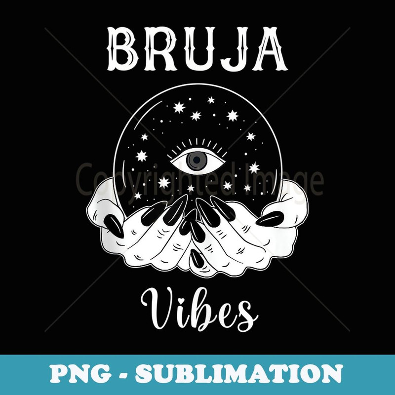 Bruja Vibes Mexican Dia de Muertos Halloween Bruja - Creative Sublimation PNG Download