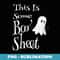 s This Is Some Boo Sheet Funny Halloween Pun Design Ghost - Vintage Sublimation PNG Download