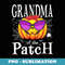 s Pumpkin Grandma Of The Patch Family Halloween Costume - Professional Sublimation Digital Download