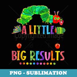 a little progress each day hungry caterpillar back to school - premium png sublimation file
