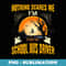 Nothing scares me I'm School Bus driver Halloween - Trendy Sublimation Digital Download