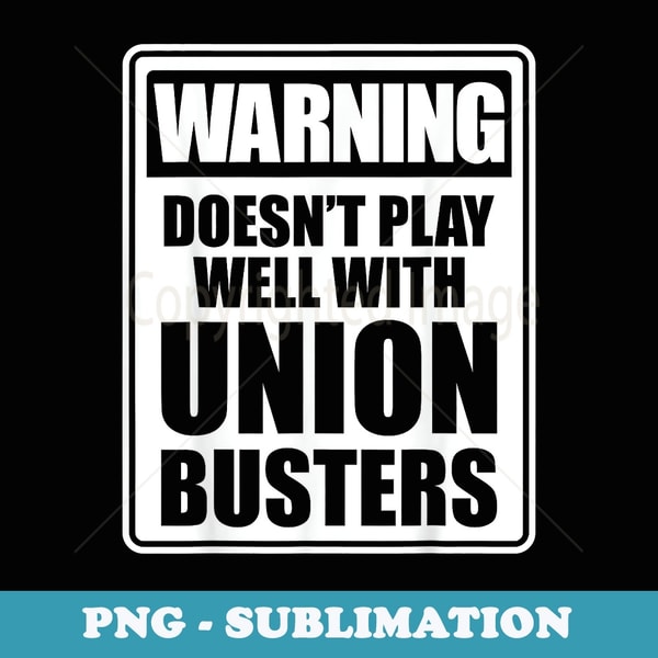 Pro Union Pro-Union Worker Proud Labor Union Workers - Exclusive PNG S | Inspire ...
