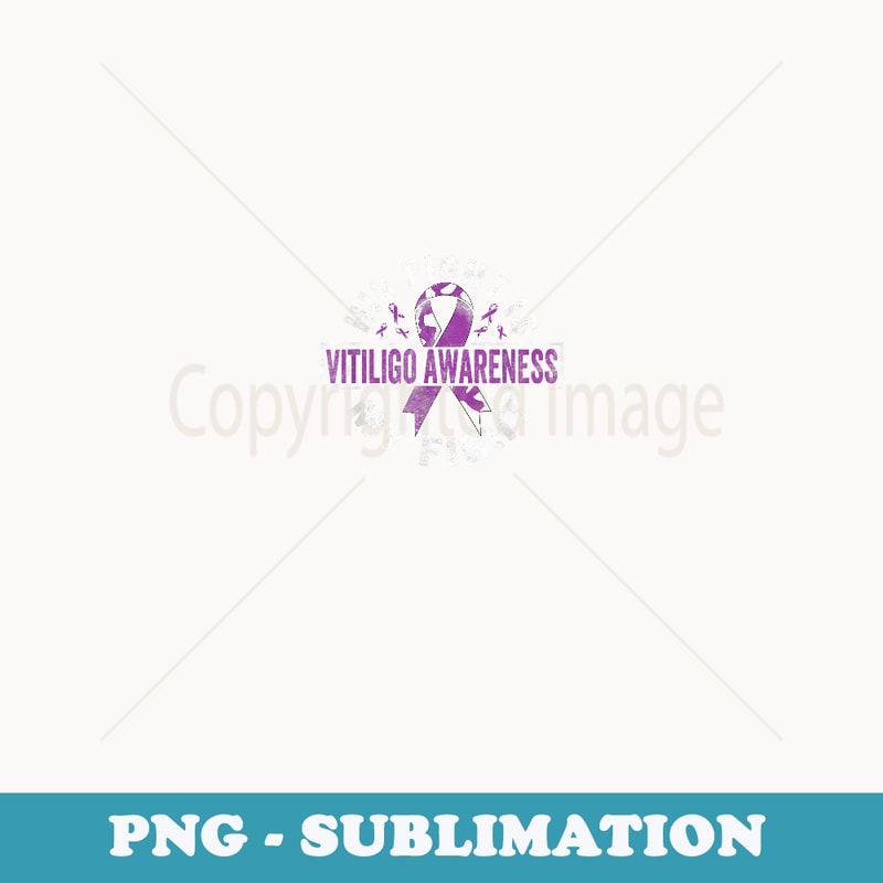 His fight is my fight Vitiligo Awareness - Unique Sublimation PNG Download