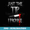Just The Tip I Promise Funny Bloody Halloween Knife - Modern Sublimation PNG File