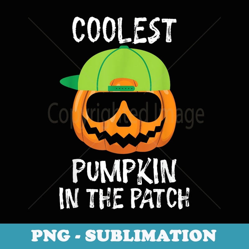Halloween Coolest Pumpkin In The Patch Boys Girls Costume - Trendy Sublimation Digital Download