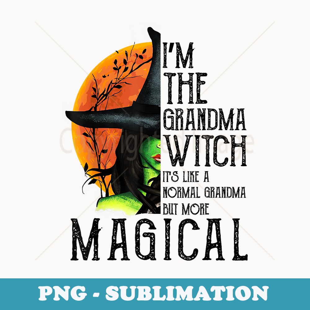 I'm The Grandma Witch Magical Halloween Costume - Vintage Sublimation PNG Download