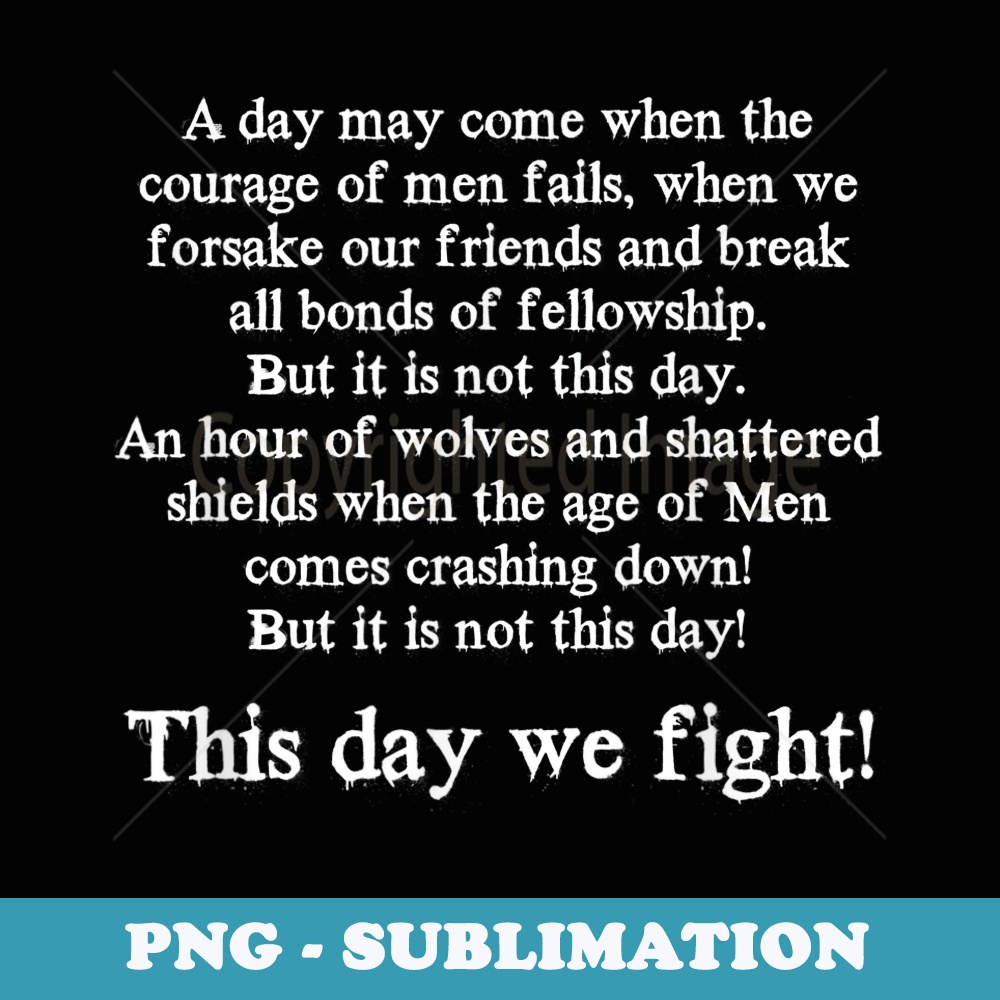 This Day We Fight - Unique Sublimation PNG Download