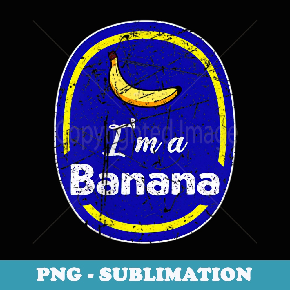 I'm A Banana Costume Halloween Fruit Sticker Yellow Funny - Premium Sublimation Digital Download