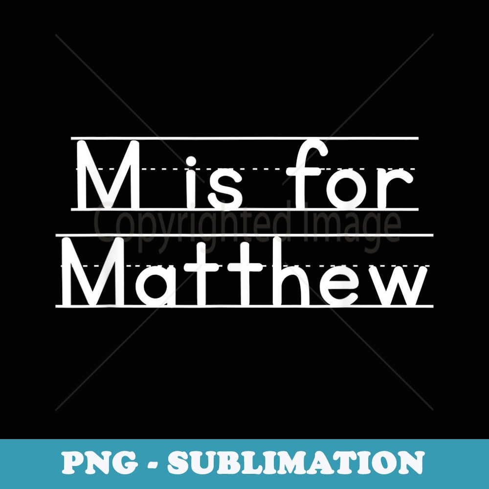 Back To School M is for Matthew First Day of School - Vintage Sublimation PNG Download