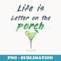 life is better on the porch - retro png sublimation digital download