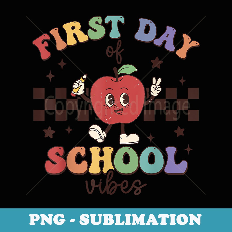 Back To School Teachers Boys Girls First Day of School Vibes - Creative Sublimation PNG Download