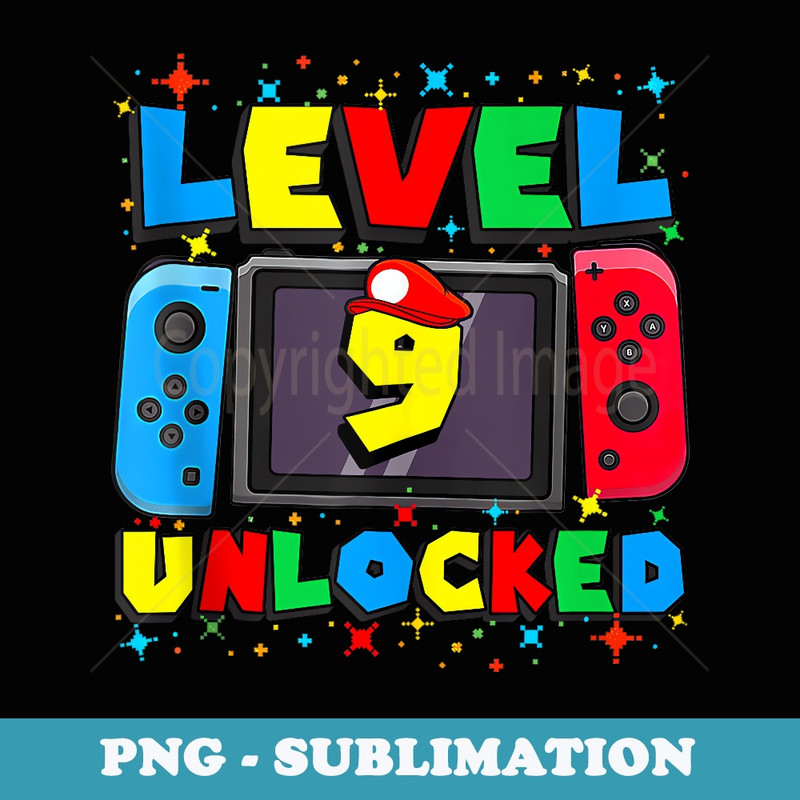 Level 9 Unlocked Gamer 9th Birthday Video Game Boys - Unique Sublimation PNG Download