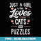Just A Girl Who Loves Cats And Puzzles Cat Lover - Creative Sublimation PNG Download