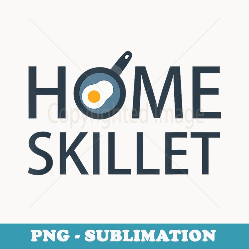 Home Skillet Cartoon Frying Pan Egg Kitchen Slang - PNG Sublimation Digital Download