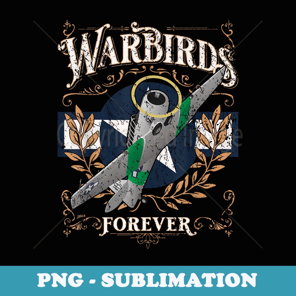 Vintage Warbirds Forever Distressed WWII Aviation Nostalgia - Sublimation PNG File