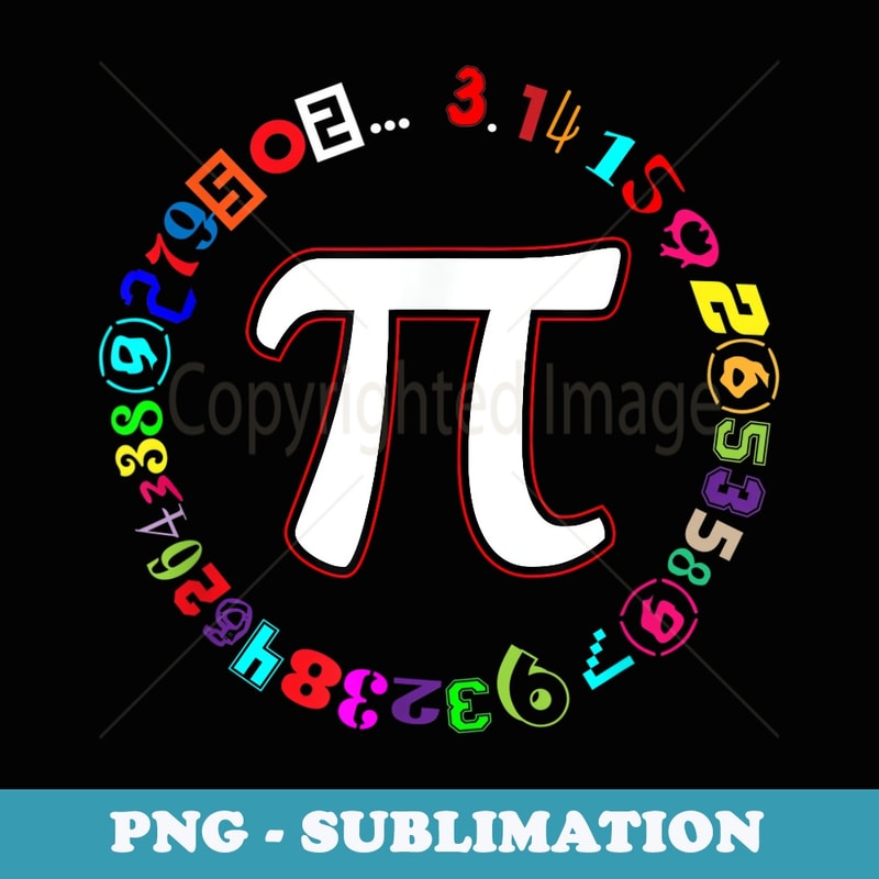Pi Day Men Toddler Math Teacher Funny - Special Edition Sublimation PNG File