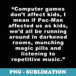 if computer games affected us - instant png sublimation download