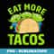 Disney Pixar Toy Story Aliens Eat More Tacos - Digital Sublimation Download File