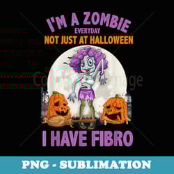 fibromyalgia awareness funny halloween for zombie - special edition sublimation png file