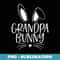 Grandpa Bunny Papa Funny Matching Family Easter Men - Retro PNG Sublimation Digital Download