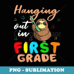 hanging out in first grade 100 100th days of school sloth - png transparent sublimation design