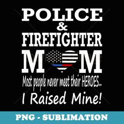 police officer firefighter fireman mom mother. - exclusive sublimation digital file