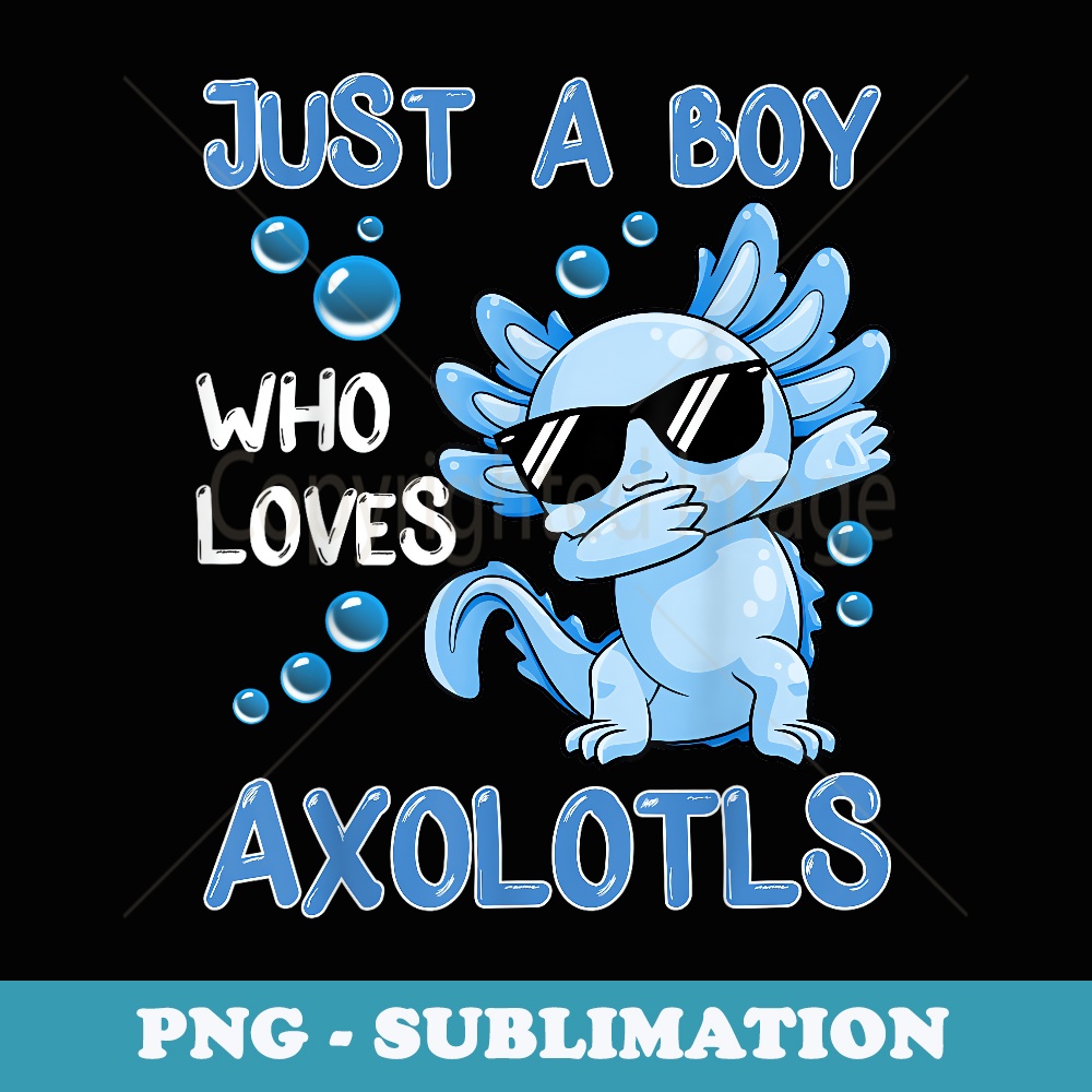 Just a Boy Who Loves Axolotls Funny Axolotl Gamer Boys - Retro PNG Sublimation Digital Download