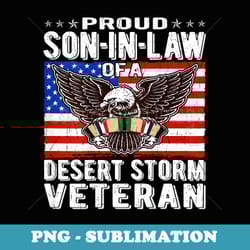 proud son-in-law of desert storm veteran persian gulf war - decorative sublimation png file