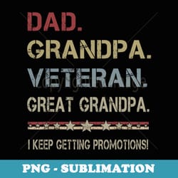 fathers day dad grandpa veteran great grandpa vintage - professional sublimation digital download