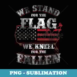 memorial day - we stand for the flag we kneel for fallen