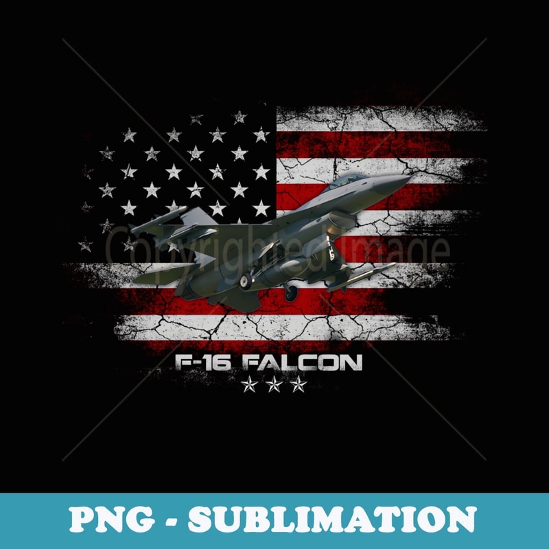 F-16 Falcon U.S Military Fighter Fighting Jet Pilot Veteran - Special Edition Sublimation PNG File