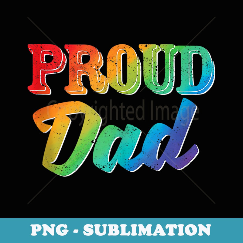 Mens Gay Lesbian Pride Proud Dad LGBT Parent Fathers Day Daddy - Aesthetic Sublimation Digital File