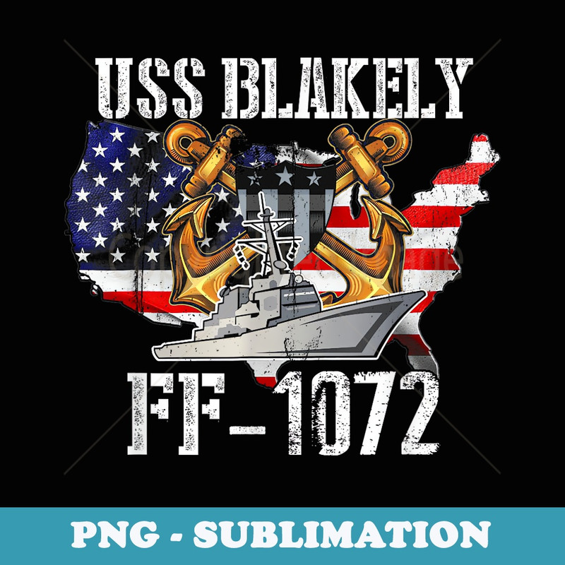 USS Blakely FF-1072 Frigate Veterans Son Father Grandpa Dad - Decorative Sublimation PNG File