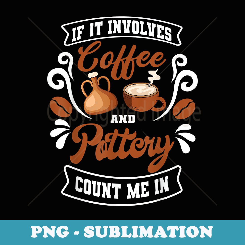 Pottery Ceramist Potter Handmade Clay Artist Coffee Lover - Retro PNG Sublimation Digital Download