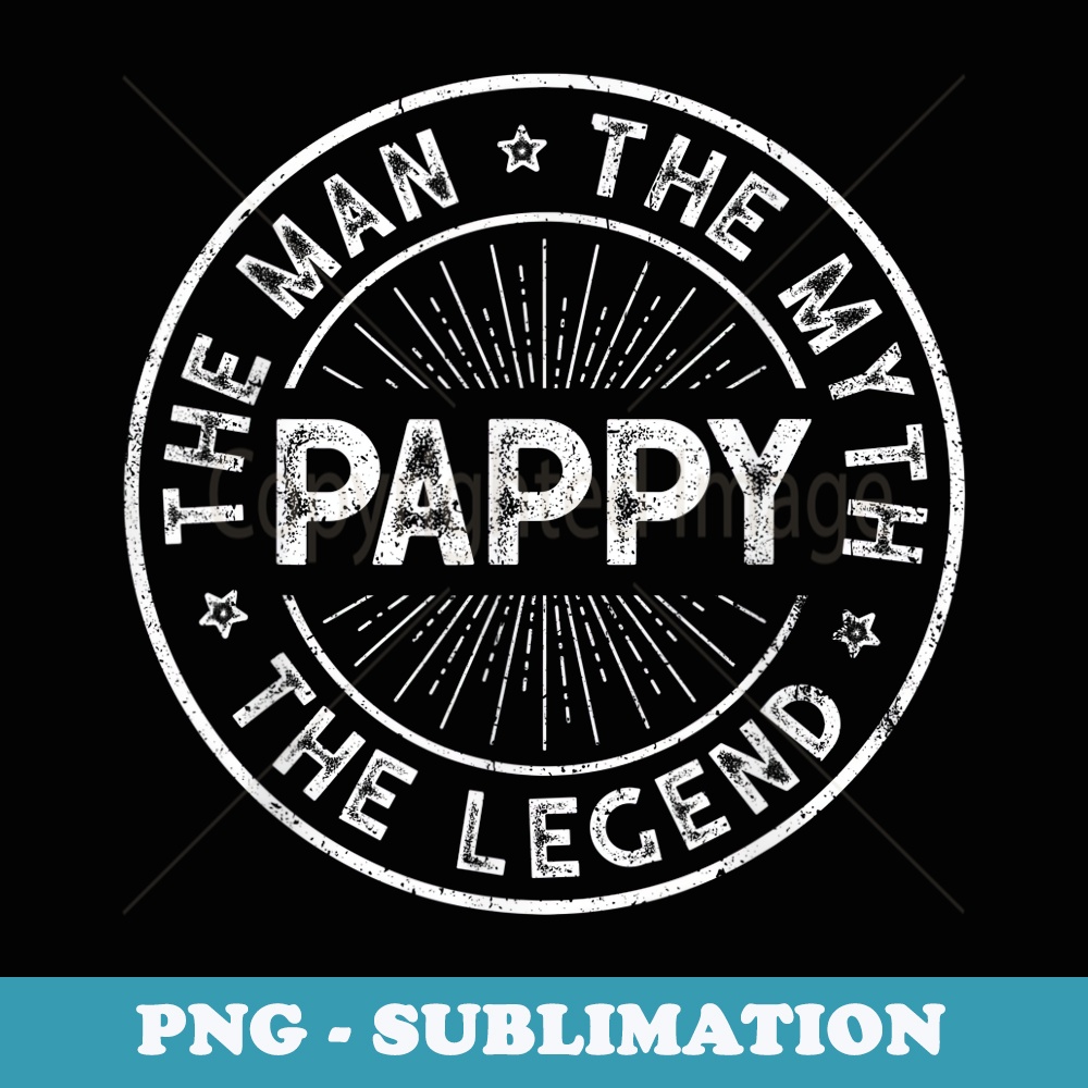 Mens Pappy The Man The Myth The Legend Family Fathers Day - Sublimation PNG File