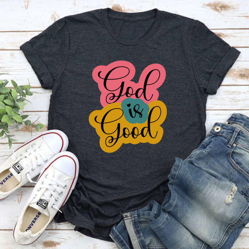 God Is Good T-Shirt 2.jpg