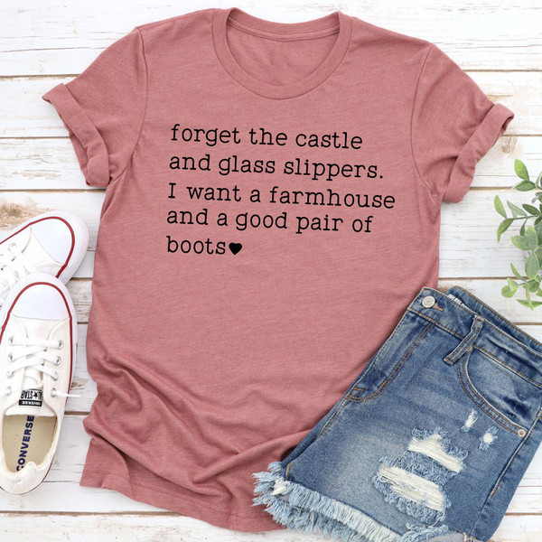 Forget The Castle And Glass Slippers T-Shirt 3.jpg