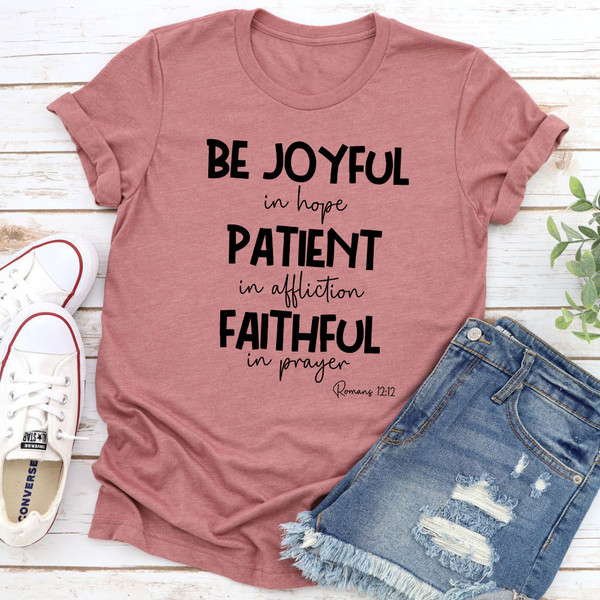 Be Joyful In Hope Patient In Affliction Faithful In Prayer T-Shirt 3.jpg