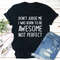 Don't Judge Me I Was Born To Be Awesome Not Perfect T-Shirt (4).jpg