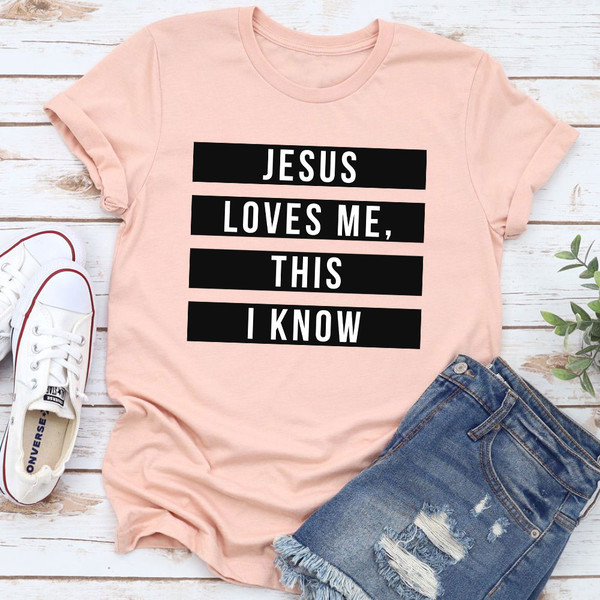 Jesus Loves Me This I Know T-Shirt (3).jpg