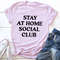 Stay At Home Social Club T-Shirt (4).jpg