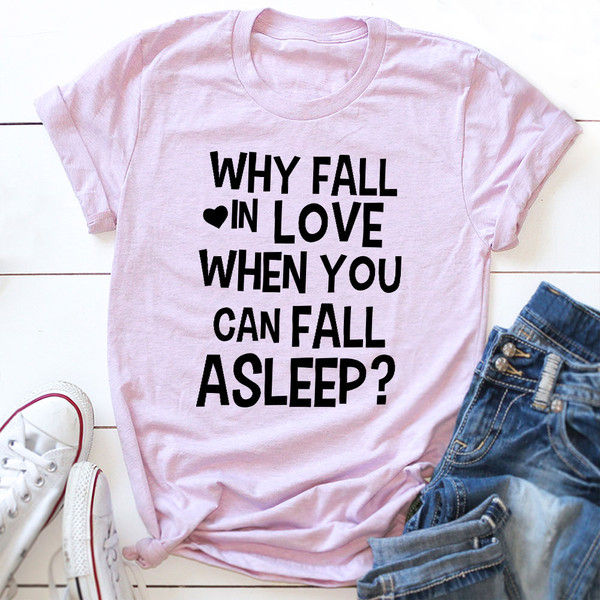 With Fall In Love When You Can Fall Asleep T-Shirt (3).jpg