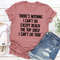 There Is Nothing I Can't Do Except Reach The Top Shelf T-Shirt (1).jpg