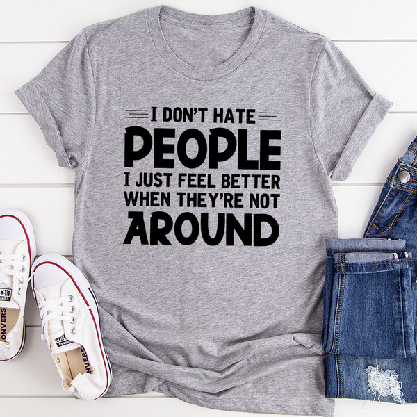 I Don't Hate People T-Shirt (1).jpg