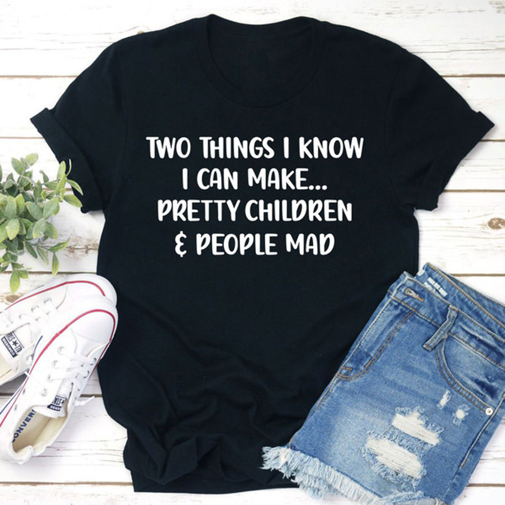 Two Things I Know T-Shirt.jpg