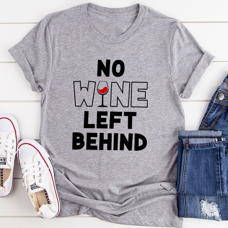 No Wine Left Behind T-Shirt (1).jpg