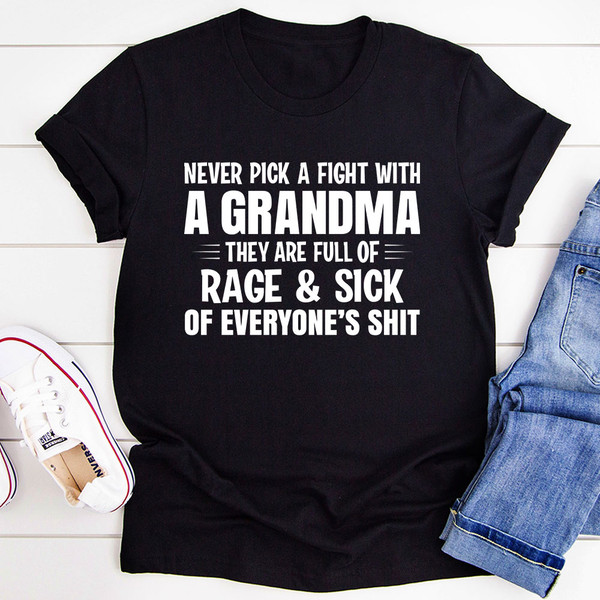 Never Pick A Fight With A Grandma T-Shirt (1).jpg